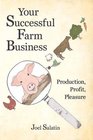 Your Successful Farm Business Production Profit Pleasure