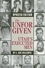 The Unforgiven Utah's Executed Men