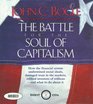 The Battle for the Soul of Capitalism How the Financial System Underminded Social Ideals Damaged Trust in the Markets Robbed Investors of Trillions  and What to Do About It