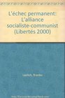 L'echec permanent L'alliance socialistecommuniste