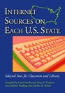Internet Sources on Each US State Selected Sites for Classroom and Library