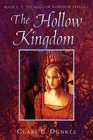 The Hollow Kingdom (Hollow Kingdom, Bk 1)