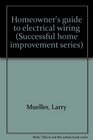 Homeowner's guide to electrical wiring
