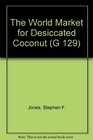 The World Market for Desiccated Coconut