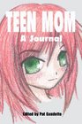 Teen Mom A Journal