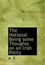 The National Being some Thoughts on an Irish Polity