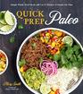 Quick Prep Paleo Simple WholeFood Meals with 5 to 15 Minutes of HandsOn Time