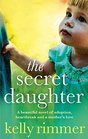 The Secret Daughter A beautiful novel of adoption heartbreak and a mother's love