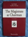 The Magistrate as Chairman