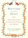Marriage from the Heart  Eight Commitments of a Spiritually Fulfilling Life Together