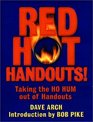 Red Hot Handouts  Taking the HO HUM out of Handouts