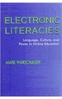 Electronic Literacies Language Culture and Power in Online Education