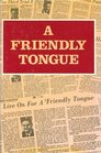 A Friendly Tongue