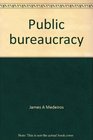 Public bureaucracy Values and perspectives