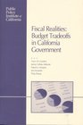 Fiscal Realities Budget Tradeoffs for California Government