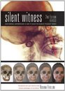 Silent Witness How Forensic Anthropology is Used to Solve the World's Toughest Crimes