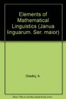 Elements of Mathematical Linguistics