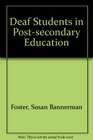 Deaf Students in PostSecondary Education