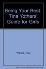 Being Your Best Tina Yothers' Guide for Girls