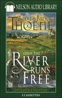Only the River Runs Free (Galway Chronicles, Bk 1) (Audio Cassette) (Abridged)