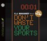 Don't Waste Your Sports