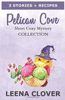 Pelican Cove Short Cozy Mystery Collection Cozy Mysteries with Recipes