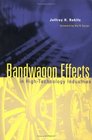 Bandwagon Effects in High Technology Industries