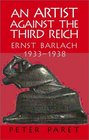 An Artist against the Third Reich  Ernst Barlach 19331938