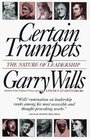 Certain Trumpets: The Nature of Leadership