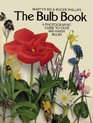Bulb Book A Photographic Guide to Over 800 Hardy Bulbs