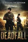 Deadfall A PostApocalyptic Tale of Human Survival
