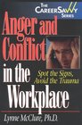 Anger and Conflict in the Workplace Spot the Signs Avoid the Trauma