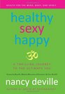 Healthy Sexy Happy A Thrilling Journey to the Ultimate You