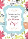 ENCOURAGING THOUGHTS FOR WOMEN HOPE