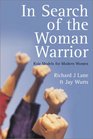 In Search of the Woman Warrior Role Models for Modern Women