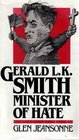 Gerald LK Smith Minister of Hate