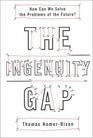 The Ingenuity Gap How can we solve the problems of the future