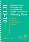 Diagnostic and Management Guidelines for Mental Disorders in Primary       Care Icd10 Chapter V Primary Care Version