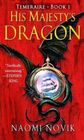 His Majesty's Dragon (Temeraire, Bk 1)