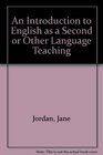 An Introduction to English as a Second or Other Language Teaching