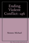 Ending Violent Conflict