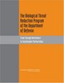 The Biological Threat Reduction Program of the Department of Defense From Foreign Assistance to Sustainable Partnerships