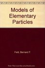 Models of Elementary Particles