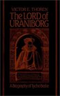 The Lord of Uraniborg  A Biography of Tycho Brahe