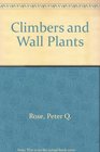 Climbers and Wall Plants Including Clematis Roses and Wisteria