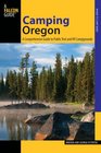 Camping Oregon 3rd A Comprehensive Guide to Public Tent and RV Campgrounds