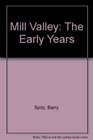 Mill Valley The Early Years