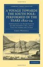 A Voyage towards the South Pole Performed in the Years 182224 Containing an Examination of the Antarctic Sea and a Visit to Tierra del Fuego