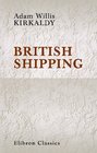 British Shipping Its History Organisation and Importance