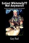 Extinct Whitetails Not Anymore The Book Trophy Whitetail Bucks Didn't Want Published